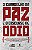 O Evangelho Da Paz e o Discurso Do Ódio - Imagem 1