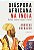 Livro Diaspora Africana Na India - 2A Edicao Revista - Imagem 1
