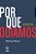Livro Por Que Odiamos: Entendendo As Raízes Dos Conflitos... - Imagem 1