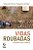 Livro Vidas Roubadas: Sofrimento Social E Pobreza - Imagem 1
