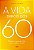 Livro A vida depois dos 60: prepare-se para criar a sua melhor ... - Imagem 1
