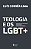 Livro Teologia e os lgbt +: perspectiva histórica e desaf... - Imagem 1