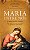 Livro Maria entre nós: as aparições, a devoção a nossa se... - Imagem 1