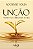Livro Unção - Vivendo No Sobrenatural De Deus - Imagem 1