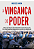 Livro Vingança do poder: como os autocratas estão reinven... - Imagem 1
