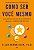 Livro Como ser você mesmo: como silenciar seu crítico int... - Imagem 1