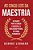 Livro As cinco leis da maestria: As chaves para alcançar o suce... - Imagem 1