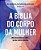 Livro A bíblia do corpo da mulher: Uma revolução na saúde e na ... - Imagem 1