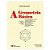Livro A Geometria Básica: Teoria, Demonstrações, Exercíci... - Imagem 1