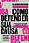 Livro Como defender sua causa: Potencialize seu impacto c... - Imagem 1