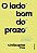 Livro O lado bom do prazo - Imagem 1