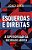 Livro ESQUERDAS E DIREITAS – A SUPERIORIDADE DA SOCIEDADE... - Imagem 1