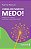 Livro Chega de fugir do medo: resgate sua confiança e pro... - Imagem 1