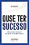 Livro Ouse ter sucesso: impulsione os negócios e potencia... - Imagem 1