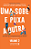 Livro Uma Sobe E Puxa A Outra - Sem Saber Que Era Possíve... - Imagem 1