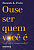 Livro Ouse ser quem você é: você vai se surpreender! - Imagem 1