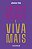 Livro Exista menos e viva mais - Imagem 1