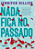 Livro Nada fica no passado - Imagem 1