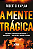 Livro A mente trágica: guerras, regimes ditatoriais e ana... - Imagem 1