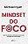 Livro Mindset do foco: aprenda a eliminar as distrações e... - Imagem 1