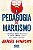 Livro A pedagogia do marxismo: O desastroso método educac... - Imagem 1