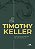 Livro Um ano com Timothy Keller: Leituras diárias selecionadas - Imagem 1