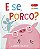 Livro E se, Porco? - Imagem 1