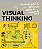 Livro Visual Thinking: Empoderando Pessoas E Organizações Atrav... - Imagem 1