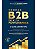 Livro Vendas B2B De Alta Performance - O Guia Definitivo - Imagem 1