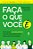 Livro Faça O Que Você É - Imagem 1