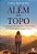 Livro Além do topo: do autoconhecimento à execução: disciplina ... - Imagem 1