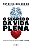 Livro O Segredo Da Vida Plena - Construindo A Ponte Da Fé... - Imagem 1