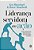 Livro Liderança Servidora em Ação: Como construir bons relacion... - Imagem 1