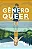 Livro Gênero Queer: Memórias - Imagem 1