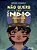 Livro Não Quero Ser Índio - Imagem 1