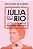 Livro Júlia Do Rio - Crônicas Da Belle Époque Carioca - Imagem 1