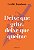 Livro Deixe que grite, deixe que queime - Imagem 1