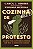 Livro Cozinha de protesto: Seu guia para o ativismo alime... - Imagem 1
