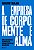 A empresa de corpo, mente e alma - Imagem 1