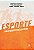 Livro Esporte, um palco para a vida - Imagem 1
