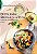 Livro Dieta Para Mudar Sua Vida: O Livro Da Culinaria Nat... - Imagem 1
