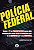 Livro Polícia Federal: como a PF se transformou numa das ... - Imagem 1