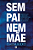 Livro Sem pai nem mãe: diário de luto e amor após perder ... - Imagem 1