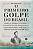 Livro O primeiro golpe do Brasil: como D. Pedro I fechou ... - Imagem 1