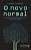 Livro O novo normal: como desenvolver habilidades comport... - Imagem 1