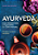 Livro Ayurveda - Guia Prático Para O Equilíbrio E A Cura ... - Imagem 1