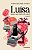 Livro Luísa (quase uma história de amor) - Imagem 1