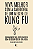 Livro Viva melhor com a sabedoria de um mestre de Kung Fu... - Imagem 1