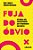Livro Fuja Do Óbvio: 25 Ideias Não Convencionais Para Imp... - Imagem 1