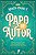 Livro Papo De Autor: Guia De Carreira Para Autores De Fan... - Imagem 1